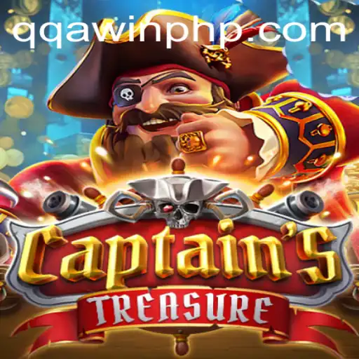 Exploring the Exciting World of CaptainssTreasure and the Thrill of QQA WIN