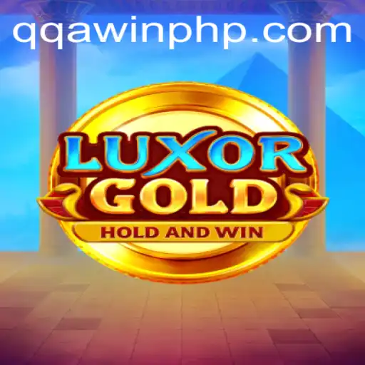 Exploring the Thrills of LuxorGold: Mastering the Art of QQA WIN