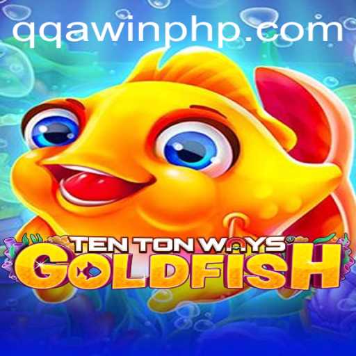 Unveiling TenTonWaysGoldfish: The Ultimate Game Experience